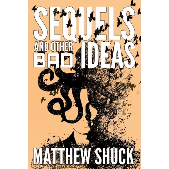 A Bad Ideas: Sequels and Other Bad Ideas (Series #2) (Paperback)