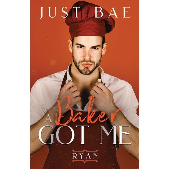 A Baker Got Me: Ryan, (Paperback)
