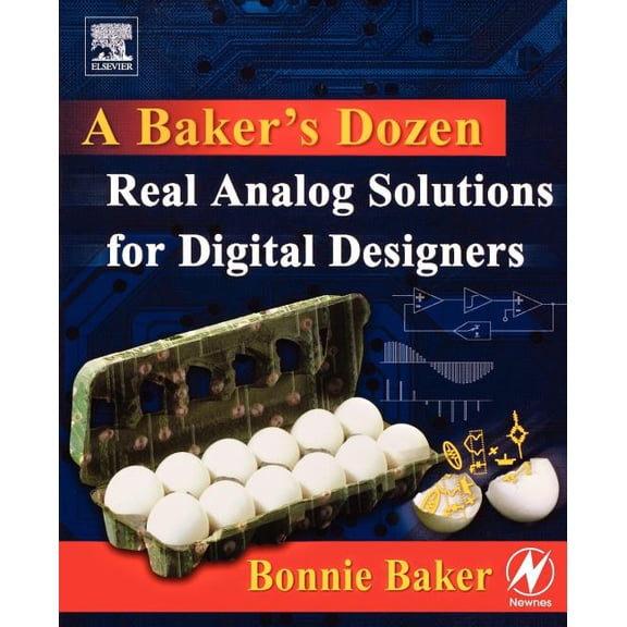 A Baker's Dozen: Real Analog Solutions for Digital Designers, (Paperback)