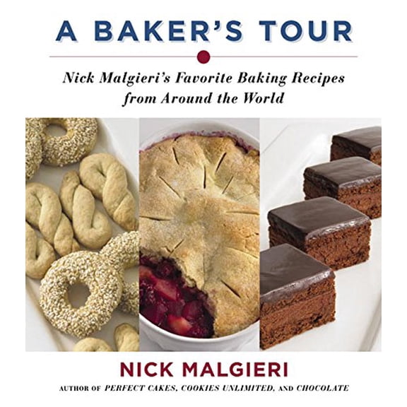 Pre-Owned A Baker's Tour: Nick Malgieri's Favorite Baking Recipes from Around the World (Hardcover) 0060582634 9780060582630