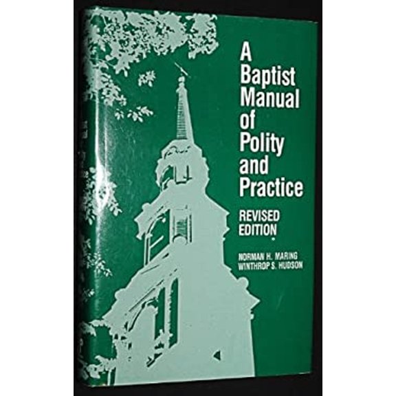 Pre-Owned Baptist Manual of Polity and Practice (Hardcover) 0817002995 9780817002992