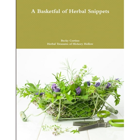 A Basketful of Herbal Snippets (Paperback)