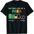 thumbnail image 1 of A Battery Life Of Paraprofessional Paraeducator Apparel T-Shirt, 1 of 3