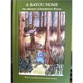 thumbnail image 1 of A Bayou Home: The Adventure of Swampmaster Bejeaux, (Hardcover), 1 of 1