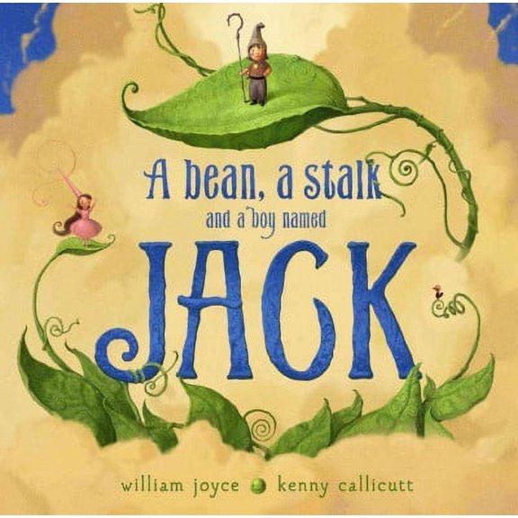 A Bean, a Stalk and a Boy Named Jack (Hardcover)