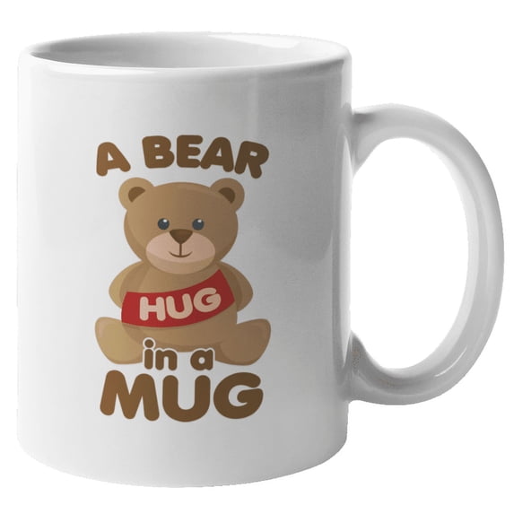 A Bear Hug in a Mug Cute Bear Day Coffee & Tea Mug & Decor or Presents (11oz)