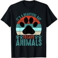 thumbnail image 1 of A Beautiful Day To Save Animals Rescue Animals T-Shirt, 1 of 3