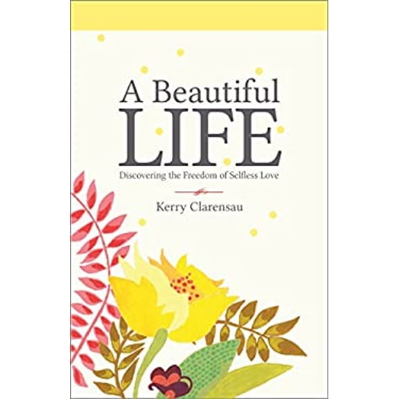 Pre-Owned A Beautiful Life (Paperback) 1938309952 9781938309953