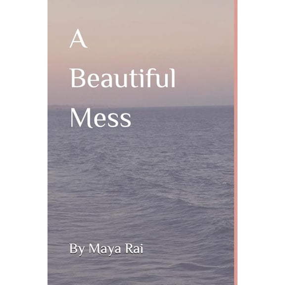 A Beautiful Mess (Paperback)