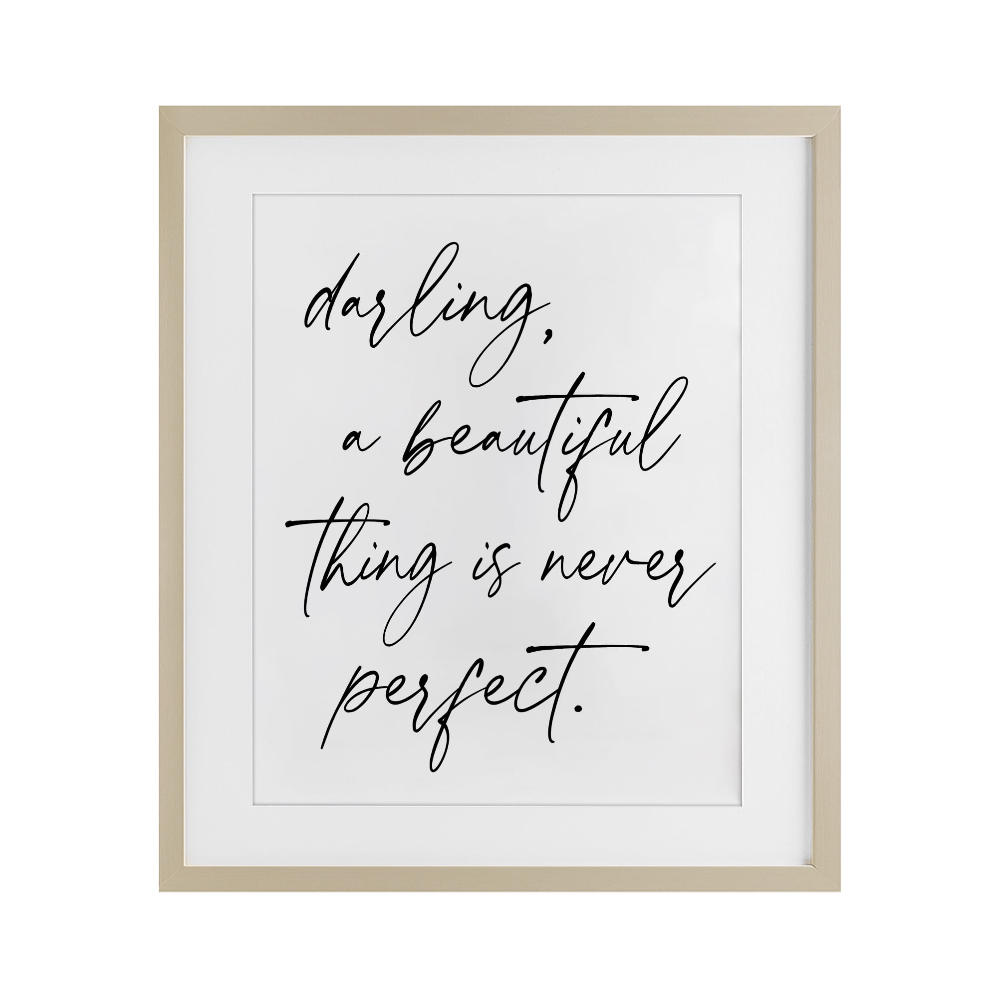 A Beautiful Thing Is Never Perfect Birch Framed Print Under Glass, design by Lettered and Lined