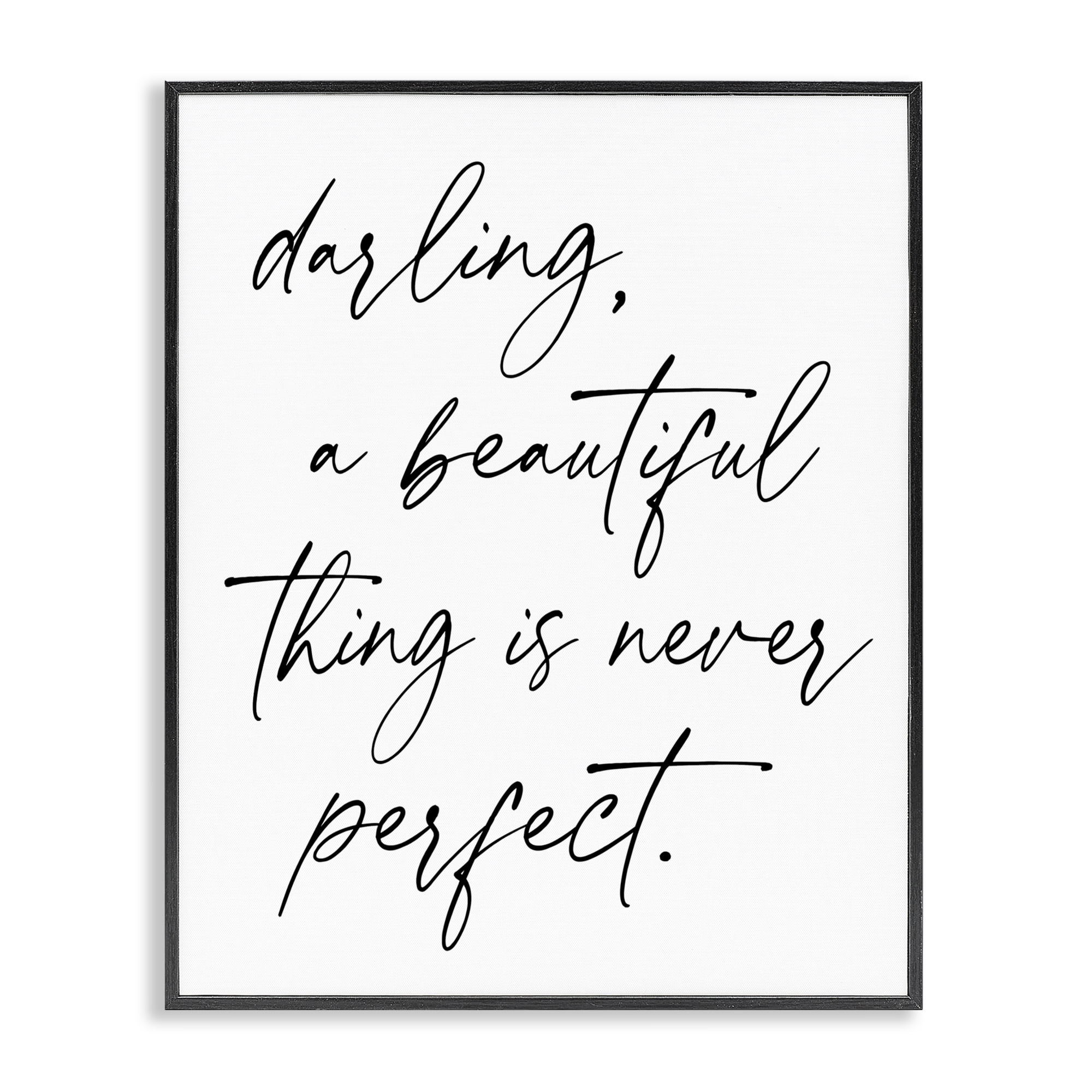 A Beautiful Thing Is Never Perfect Black Framed Giclee Art, design by Lettered and Lined