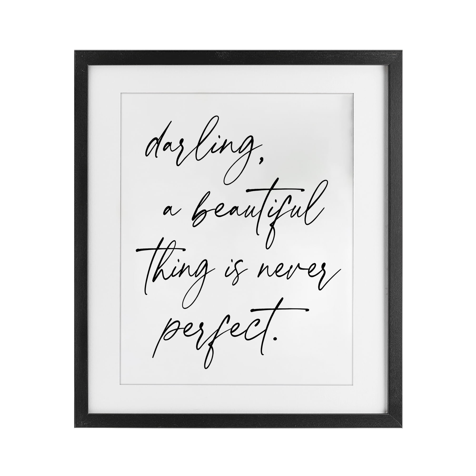 A Beautiful Thing Is Never Perfect Black Framed Print Under Glass, design by Lettered and Lined