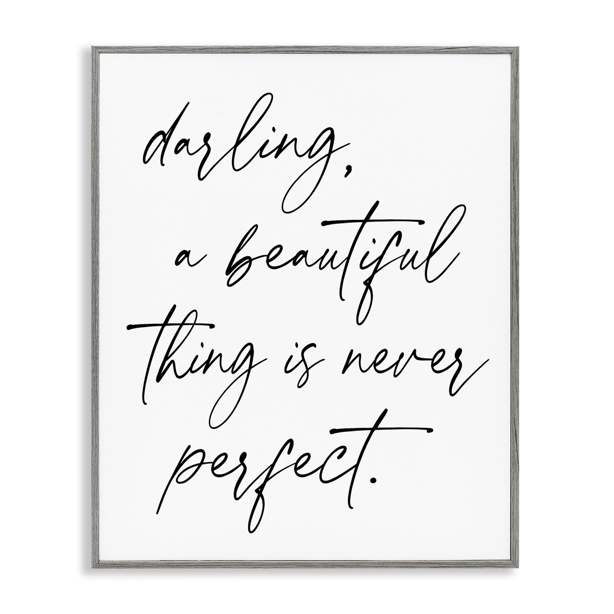 A Beautiful Thing Is Never Perfect Gray Framed Giclee Art, design by Lettered and Lined