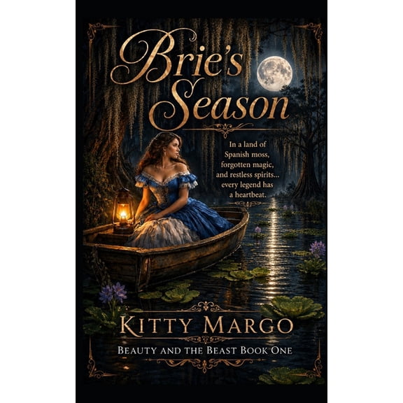 A Beauty and the Beast Romance Brie's Season: If you can't take the heat..., Book 1, (Paperback)