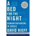 thumbnail image 1 of Pre-Owned A Bed for the Night: Humanitarianism in Crisis (Paperback) 074325211X 9780743252119, 1 of 1