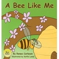 thumbnail image 1 of A Bee Like Me, (Hardcover), 1 of 1