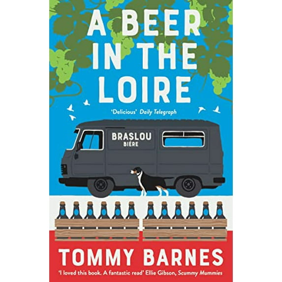 Pre-Owned A Beer in the Loire: One family's quest to brew British beer in French wine country (The Braslou Biere Chronicles) Paperback
