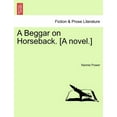 thumbnail image 1 of A Beggar on Horseback. [A Novel.](Paperback), 1 of 1