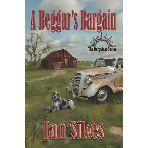 The Bargainer A Beggar's Bargain, Book 1, (Paperback)