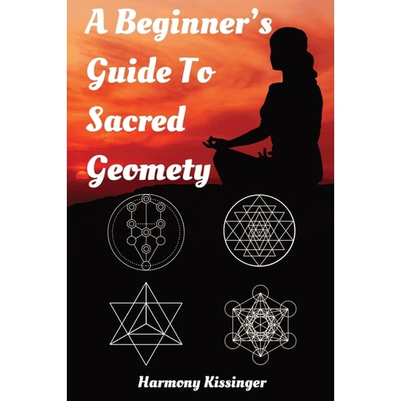 A Beginner's Guide To Sacred Geometry, (Paperback)