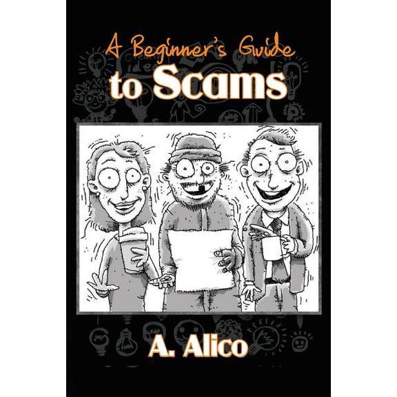 A Beginner's Guide To Scams, (Paperback)