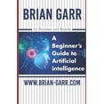 thumbnail image 1 of A Beginner's Guide to Artificial Intelligence: for Boomers and Boards, (Paperback), 1 of 1