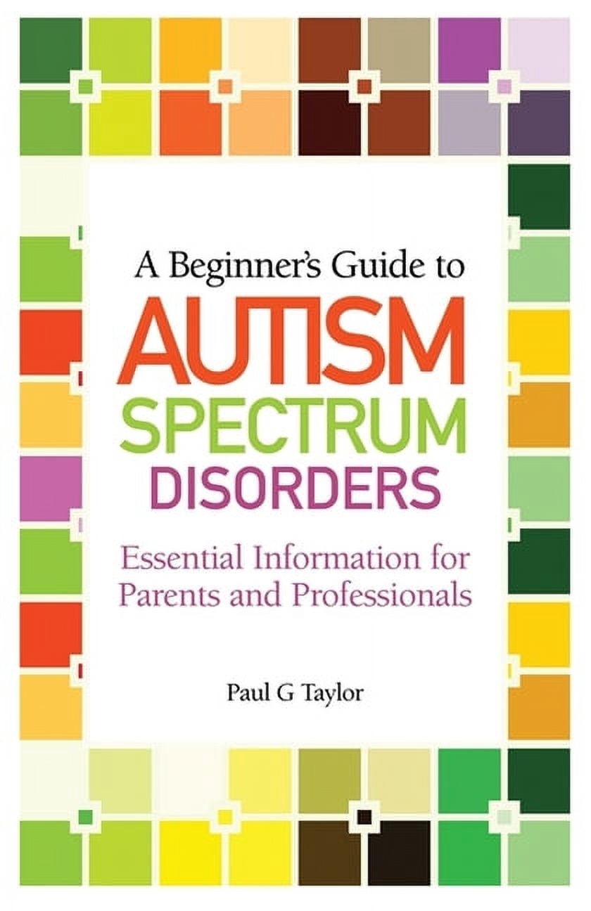 A Beginner's Guide to Autism Spectrum Disorders, (Paperback) - Walmart ...