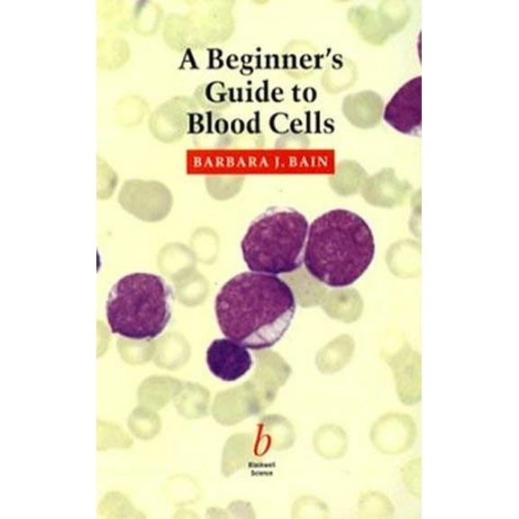 Pre-Owned A Beginner's Guide to Blood Cells (Paperback) 0865427178 9780865427174