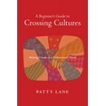 thumbnail image 1 of A Beginner's Guide to Crossing Cultures: Making Friends in a Multicultural World, (Paperback), 1 of 2