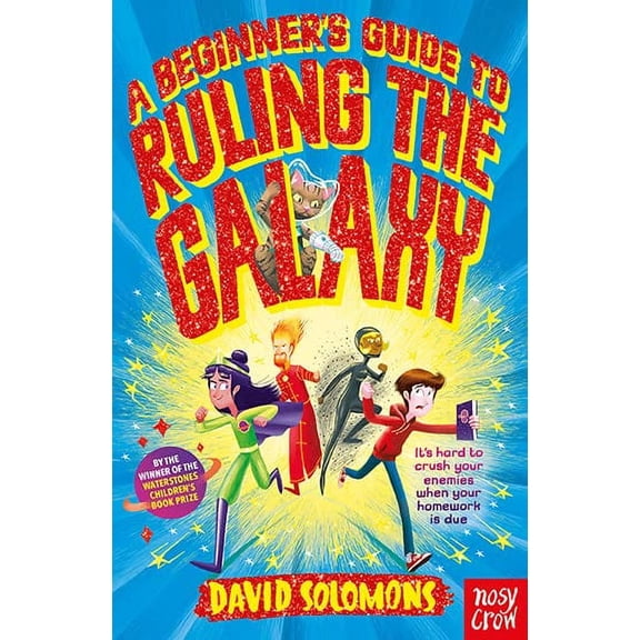 Pre-Owned A Beginner's Guide to Ruling the Galaxy: It’s hard to crush your enemies when your homework’s due… Paperback