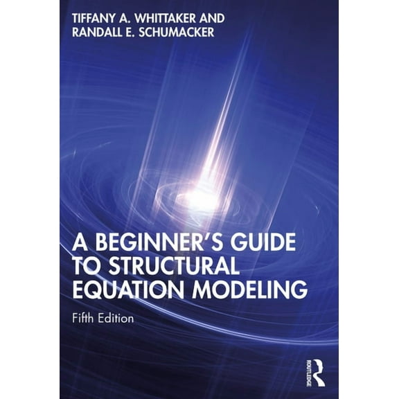 A Beginner's Guide to Structural Equation Modeling, (Paperback)