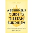 thumbnail image 1 of Pre-Owned A Beginner's Guide to Tibetan Buddhism: Practice, Community, and Progress on the Path (Paperback) 1559395036 9781559395038, 1 of 1