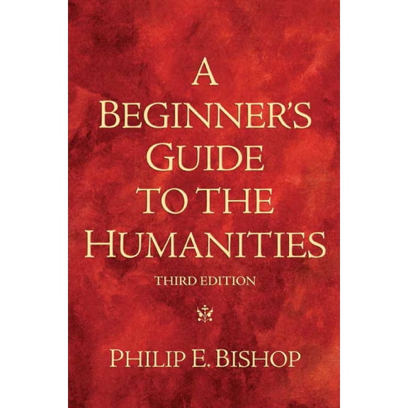 A Beginner's Guide to the Humanities, (Paperback)