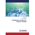 thumbnail image 1 of A Beginners Guide For Diatom Studies (Paperback), 1 of 1