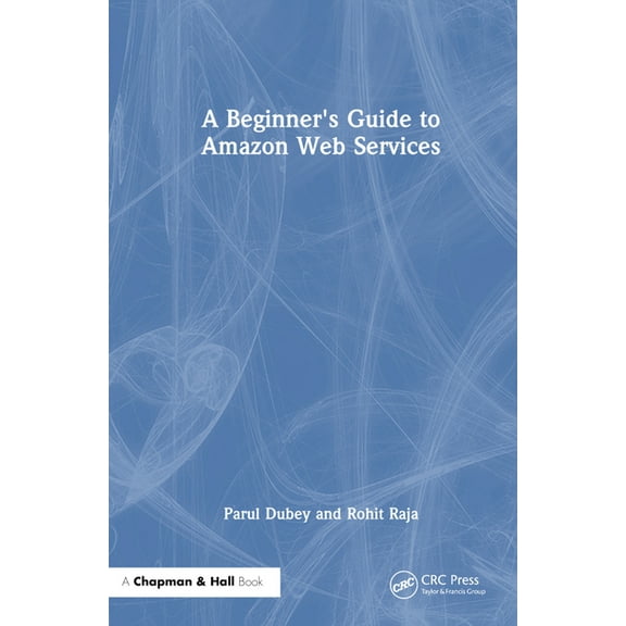 A Beginners Guide to Amazon Web Services, (Hardcover)
