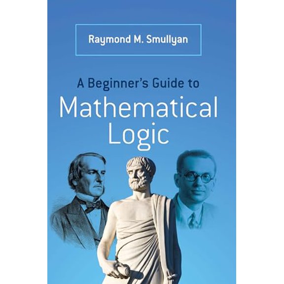 Pre-Owned A Beginner's Guide to Mathematical Logic (Paperback) 0486492370 9780486492377