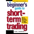 thumbnail image 1 of Pre-Owned A Beginner's Guide to Short-Term Trading (Paperback) 1580625703 9781580625708, 1 of 1