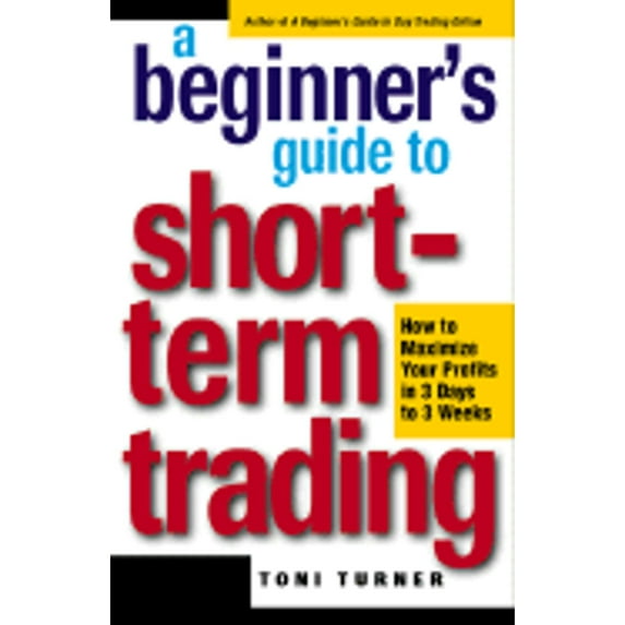 Pre-Owned A Beginner's Guide to Short-Term Trading (Paperback) 1580625703 9781580625708