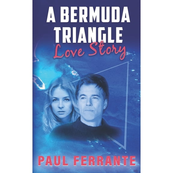 A Bermuda Triangle Love Story, (Paperback)
