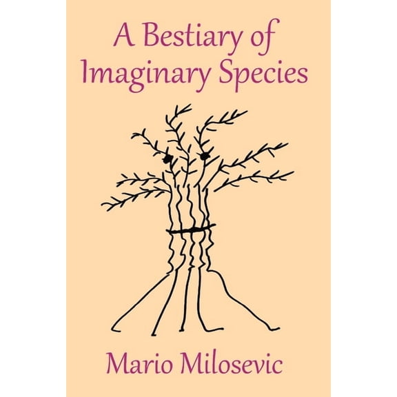 A Bestiary of Imaginary Species, (Paperback)