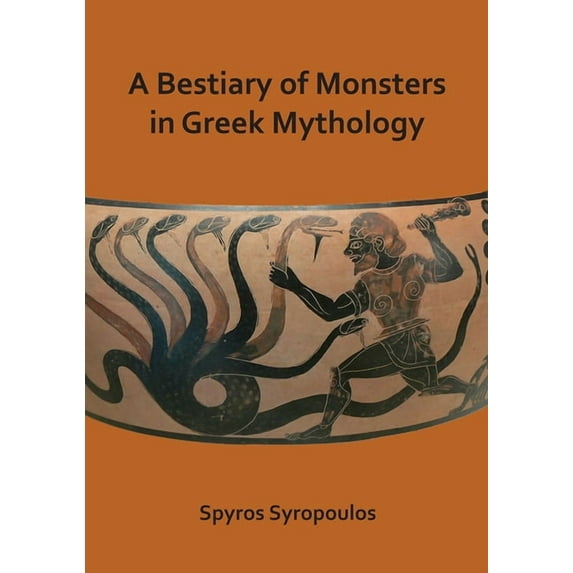 A Bestiary of Monsters in Greek Mythology, (Paperback)