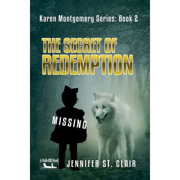 A Beth-Hill Novel: Karen Montgomery The Secret of Redemption, Book 2, (Paperback)