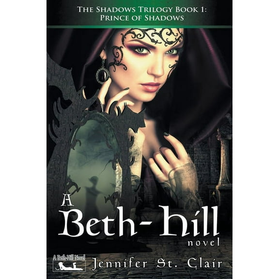 A Beth-Hill Novel: The Shadows Trilogy Prince of Shadows, Book 1, (Paperback)
