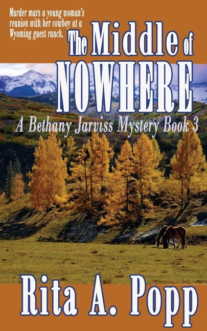 A Bethany Jarviss Mystery The Middle of Nowhere, Book 3, (Paperback)