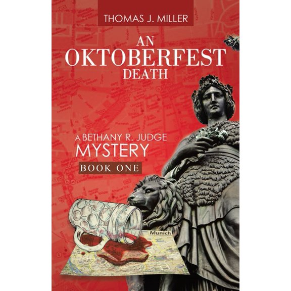 A Bethany R. Judge Mystery An Oktoberfest Death: A Bethany R. Judge Mystery, Book 1, (Paperback)