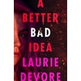 thumbnail image 1 of A Better Bad Idea (Hardcover), 1 of 1
