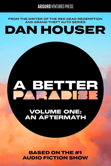 A Better Paradise A Better Paradise: Volume One (an Aftermath