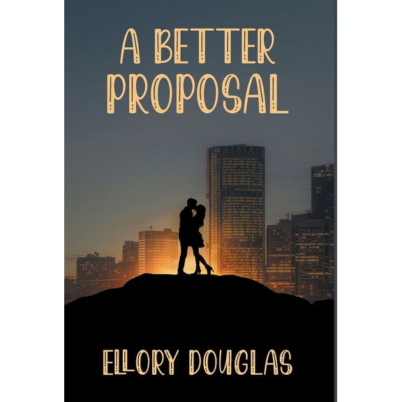 A Better Proposal (Hardcover)