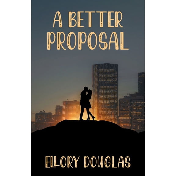A Better Proposal (Paperback)
