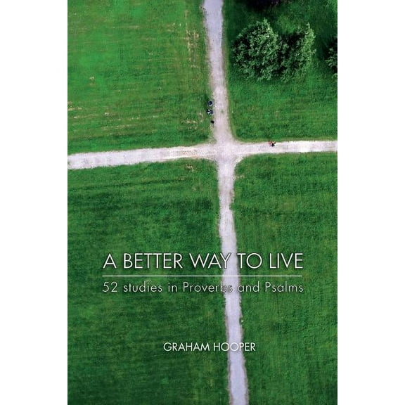 A Better Way To Live (Paperback)